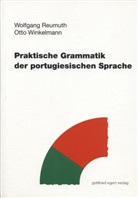 Reumut, Wolfgan Reumuth, Wolfgang Reumuth, Winkelmann, Otto Winkelmann - Praktische Grammatik der portugiesischen Sprache