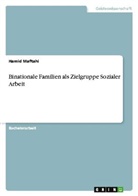 Hamid Maftahi - Binationale Familien als Zielgruppe Sozialer Arbeit