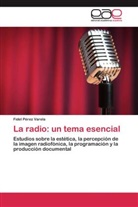 Fidel Pérez Varela - La radio: un tema esencial