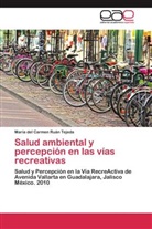 María del Carmen Ruán Tejeda - Salud ambiental y percepción en las vías recreativas