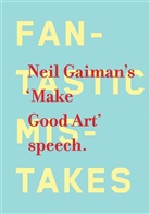 Neil Gaiman - Neil Gaiman's 'Make Good Art' Speech