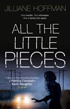 Jilliane Hoffman - All the Little Pieces