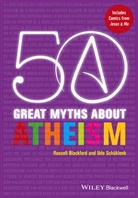 R Blackford, Russel Blackford, Russell Blackford, Russell Sch?klenk Blackford, Russell Schuklenk Blackford, Udo Sch?klenk... - 50 Great Myths About Atheism