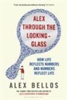 Alex Bellos, Bellos Alex - Alex Through the Looking-Glass
