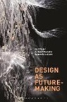 Barbara Adams, Susan Yelavich, Susan Adams Yelavich, Yelavich Susan, Barbara Adams, Susan Yelavich - Design as Future-Making