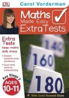 Carol Vorderman - Maths Made Easy Extra Tests: Age 10-11
