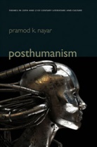 Pk Nayar, Pramod K Nayar, Pramod K. Nayar, Pramod K. (University of Hyderabad Nayar - Posthumanism