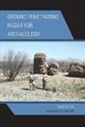 Lawrence B Conyers, Lawrence B. Conyers - Ground Penetrating Radar Archapb