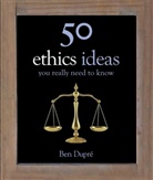 Ben Dupre, Ben Dupré, Dupre Ben - 50 Ethics Ideas You Really Need to Know