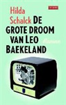 Hilda Schalck, Ad van den Kieboom - De grote droom van Leo Baekeland