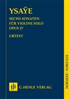 Eugène Ysaye, Norbert Gertsch - Eugène Ysaÿe - Sechs Sonaten op. 27 für Violine solo