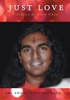 Vishwananda Sri Swami, Sri Swami Vishwananda - Just Love