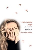 Karin Angela Stahlhut - Mein rechtes Auge