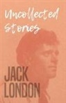 Jack London, Jack London - Uncollected Stories
