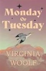 Virginia Woolf - Monday or Tuesday