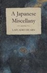 Lafcadio Hearn - A Japanese Miscellany