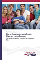 Alvaro Franco Zuluaga - Narrativas testimoniales de jóvenes colombianos