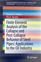 Eduardo Dvorkin, Eduardo N Dvorkin, Eduardo N. Dvorkin, Rita G Toscano, Rita G. Toscano - Finite Element Analysis of the Collapse and Post-Collapse Behavior of Steel Pipes: Applications to the Oil Industry