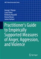 Laur Dreer, Laura Dreer, James Gerhart, Kimberly Maurelli, Kimberly et Maurelli, Donna Ronan... - Practitioner's Guide to Empirically Supported Measures of Anger, Aggression, and Violence