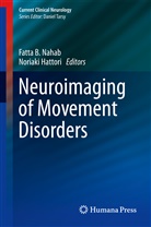 Fatt B Nahab, Fatta B Nahab, Hattori, Hattori, Noriaki Hattori, Fatta B. Nahab - Neuroimaging of Movement Disorders
