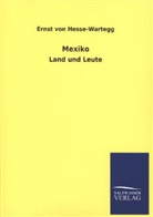 Ernst Von Hesse-Wartegg - Mexiko