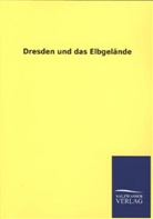 Salzwasser-Verla GmbH, Salzwasser-Verlag GmbH, Salzwasser-Verlag Gmbh - Dresden und das Elbgelände