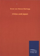 Ernst Von Hesse-Wartegg - China und Japan