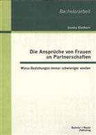 Sandra Eichhorn - Die Ansprüche von Frauen an Partnerschaften