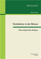 Oliver Liefke - Fondsbetas in der Baisse: Eine empirische Analyse