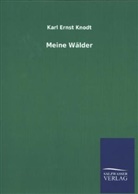 Karl E. Knodt, Karl Ernst Knodt - Meine Wälder