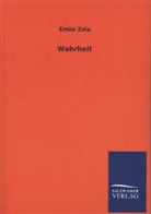 Emile Zola, Émile Zola - Wahrheit