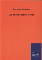 Otto J. Bierbaum, Otto Julius Bierbaum - Die Yankeedoodle-Fahrt