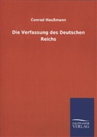 Conrad Haußmann - Die Verfassung des Deutschen Reichs