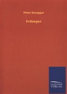 Peter Rosegger - Erdsegen
