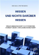 Michael Pietrowski - Wissen und nichts darüber wissen