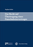Stephan Keiler - Das Recht auf Übertragung eines Pauschalreisevertrages