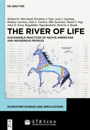 Rodney Cawston, John Gordon, Michae Marchand, Michael Marchand, Patricia Roads, … - The River of Life Sustainability in a Native American Context