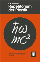 Fritz Kurt Kneub&uuml;hl - Repetitorium der Physik