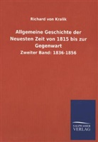 Richard von Kralik - Allgemeine Geschichte der Neuesten Zeit von 1815 bis zur Gegenwart. Bd.2