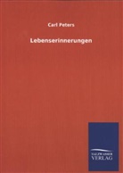 Carl Peters - Lebenserinnerungen