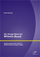 Petra Brüning - Die Knopp-Show bei Wilhelm Busch