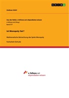 Andreas Schirl - Ist Monopoly fair?