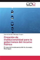 Gabriela Carolina Villamagua Vergara - Creación de institucionalidad para la gobernanza del recurso hídrico