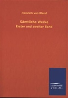 Heinrich Von Kleist - Sämtliche Werke. Bd.1+2