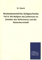 W Staerk, W. Staerk - Neutestamentliche Zeitgeschichte