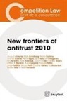 Collectif - New frontiers of antitrust 2010
