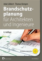 Anke Löbbert, Klaus D. Pohl, Klaus-Werner Thomas - Brandschutzplanung für Architekten und Ingenieure