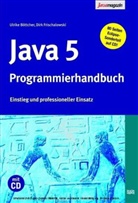 Ulrike Böttcher, Dirk Frischalowski - Java 5 Programmierhandbuch, m. CD-ROM