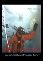 Martin Rauschert - Unter dem Eis der Antarktis