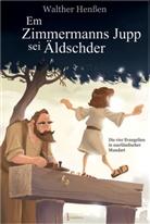 Walther Henssen, Bernd Kissel - Em Zimmermanns Jupp sei Äldschder